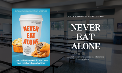 book summary never eat alone keith ferrazzi